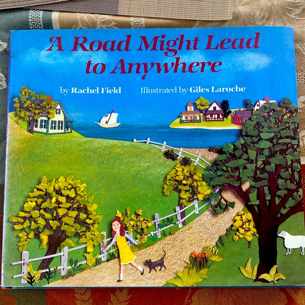 A road might lead to anywhere by Rachel Field